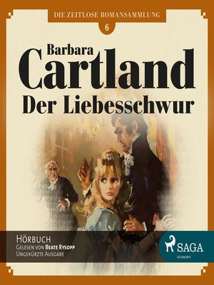 cover image of Der Liebesschwur--Die zeitlose Romansammlung von Barbara Cartland 5
